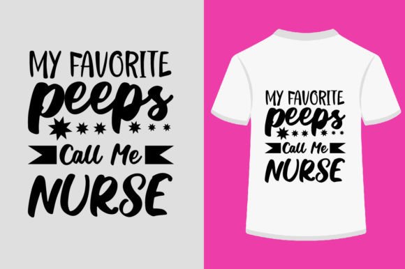 My Favorite Peeps Call Me Nurse Graphics & T-Shirt Designs