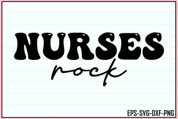 Nurses Rock Retro SVG: T-Shirt Designs & Graphics