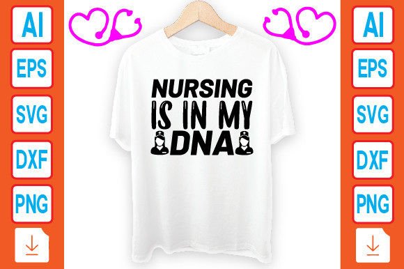 Nursing is in My Dna: Graphics for T-Shirt Designs