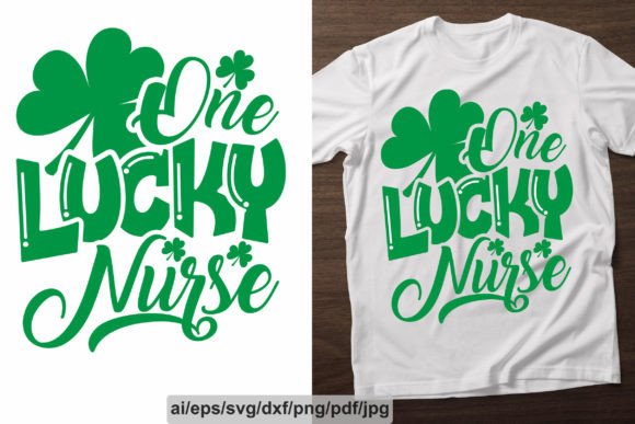 One Lucky Nurse SVG: Graphics & Print Templates