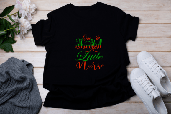One Thankful Little Nurse Graphics & T-Shirt Designs