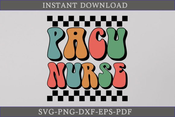 PACU Nurse Retro SVG Shirt Graphics for T-Shirt Designs