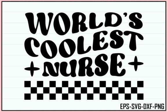 Review: World’s Coolest Nurse Retro SVG for Embroidery