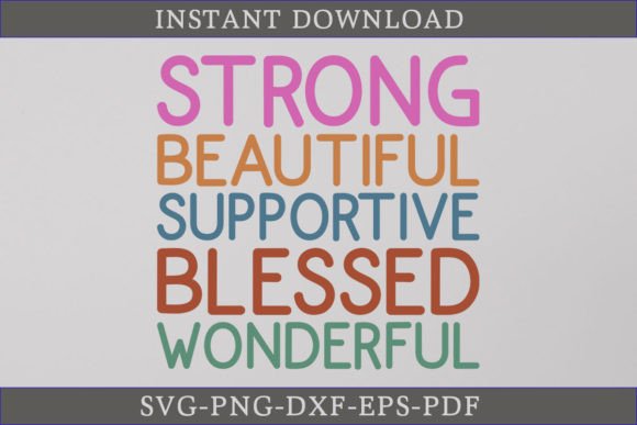 Reviewing Strong Beautiful Supportive Blessed SVG for Embroidery