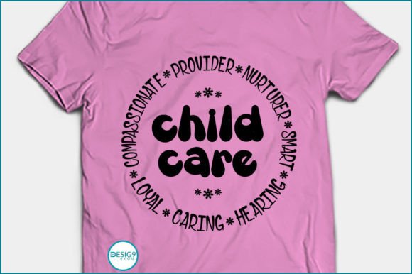 Reviewing the Childcare Provider Nurturer Smart Tshirt Design